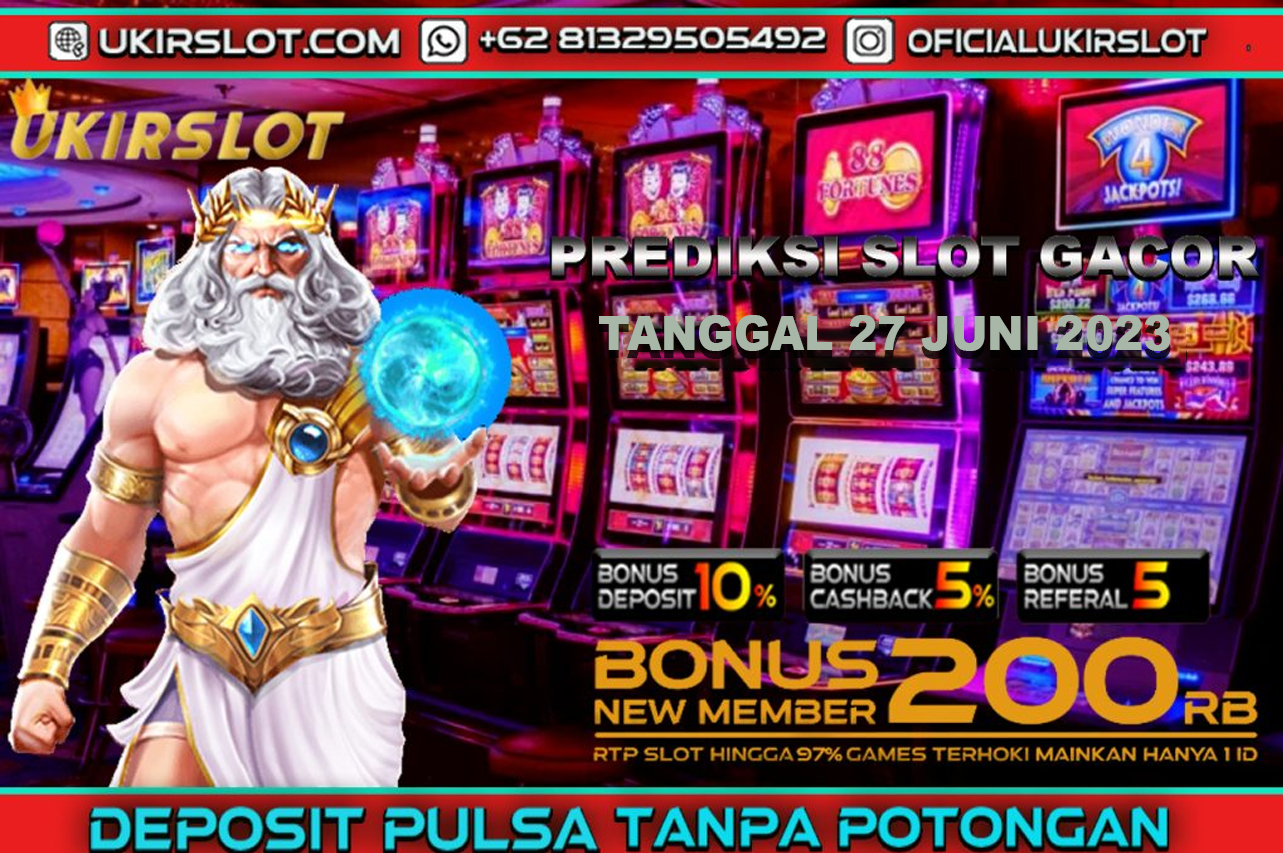 Prediksi Slot Gacor 27 JUNI 2023