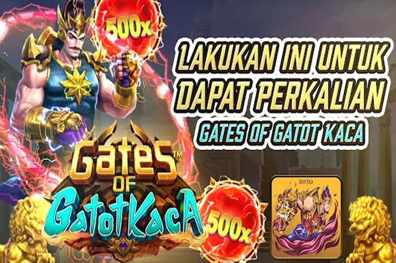 Prediksi Slot Gacor 14 AGUSTUS 2023 GATES OF GATOT KACA