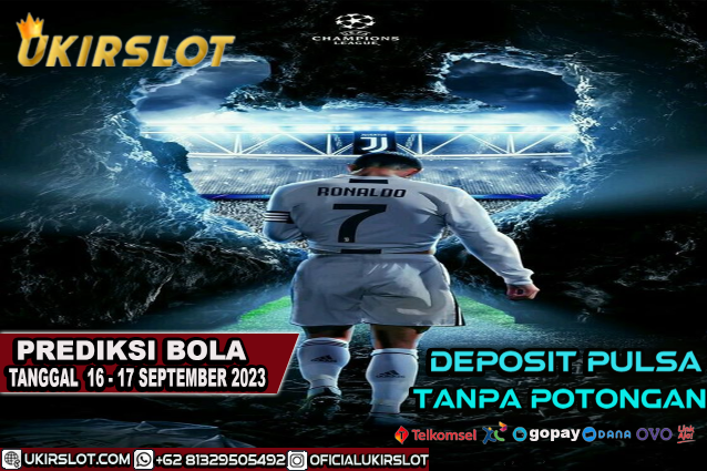 PREDIKSI PERTANDINGAN BOLA 16 – 17 SEPTEMBER 2023