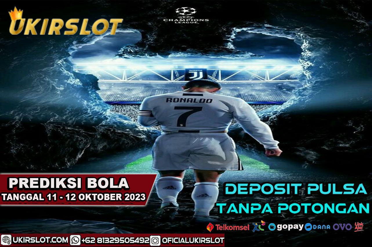 PREDIKSI PERTANDINGAN BOLA UKIRSLOT TANGGAL 11 – 12 OKTOBER 2023