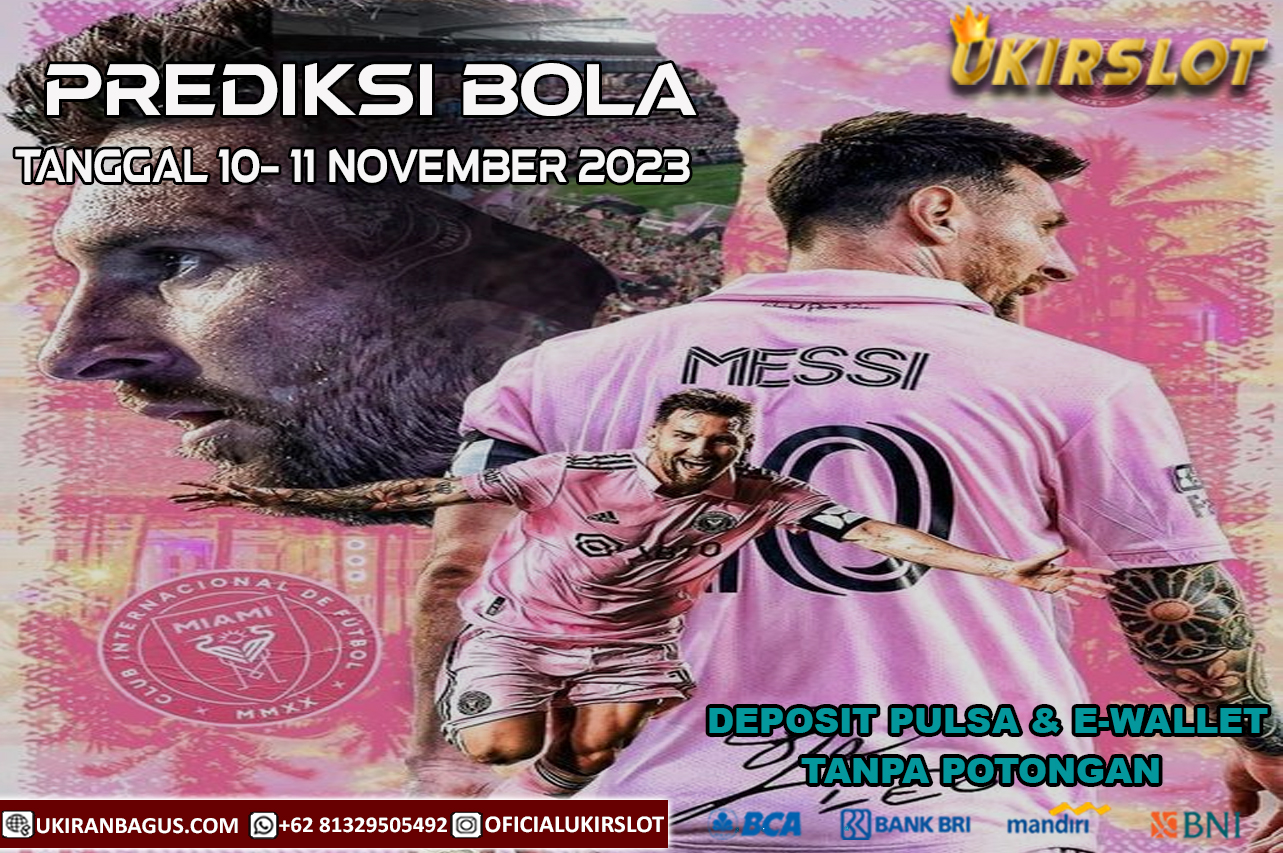 JADWAL PERTANDINGAN BOLA UKIRSLOT 10-11 NOVEMBER 2023