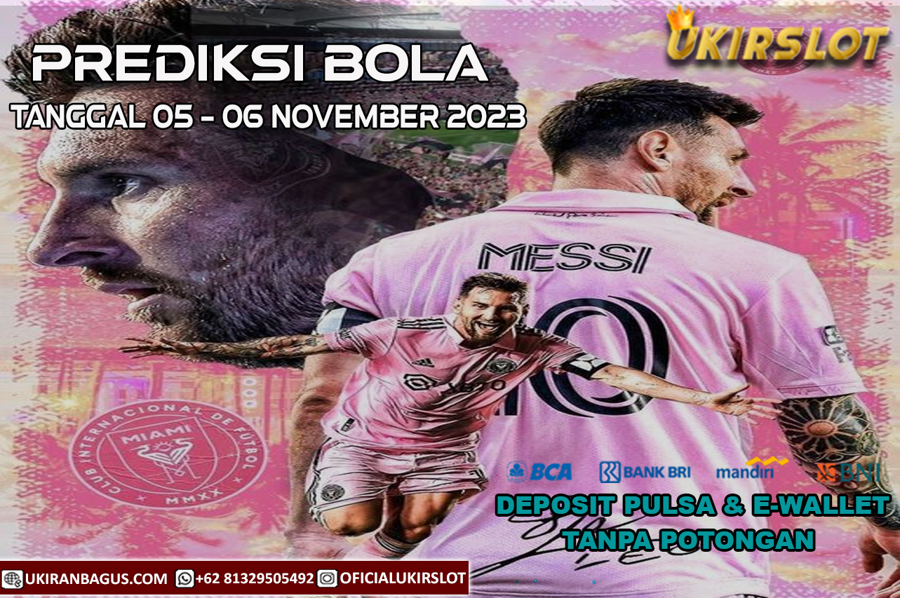 JADWAL PERTANDINGAN BOLA UKIRSLOT 05-06 NOVEMBER 2023