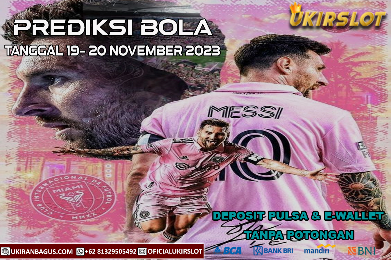 JADWAL PERTANDINGAN BOLA UKIRSLOT 19 – 20 NOVEMBER 2023