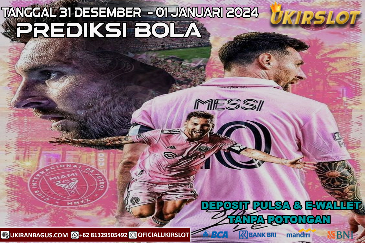 PREDIKSI PERTANDINGAN BOLA 31 DESEMBER 2023 – 01 JANUARI 2024