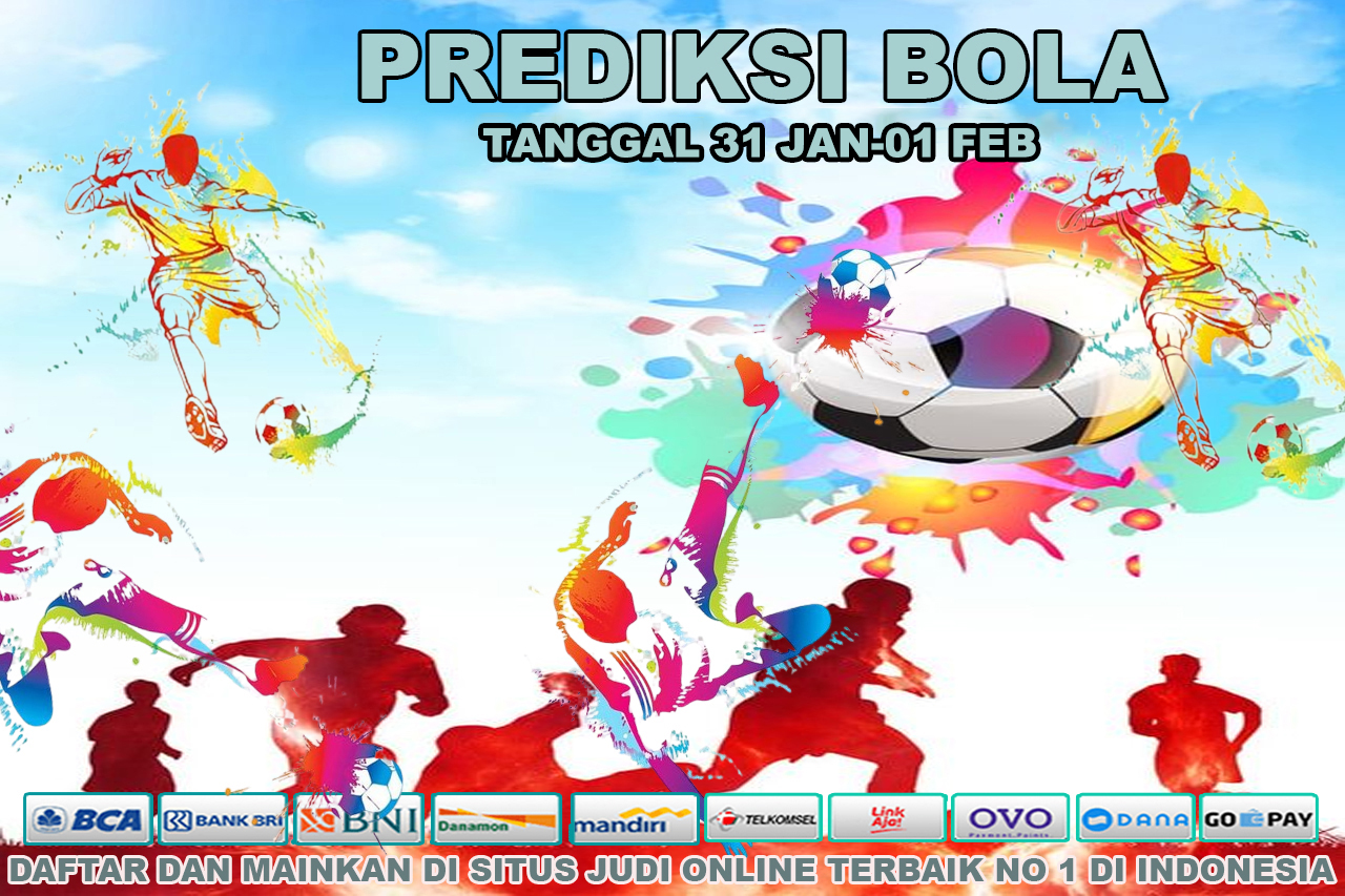 PREDIKSI PERTANDINGAN BOLA 31 – 01 FEBRUARI 2024