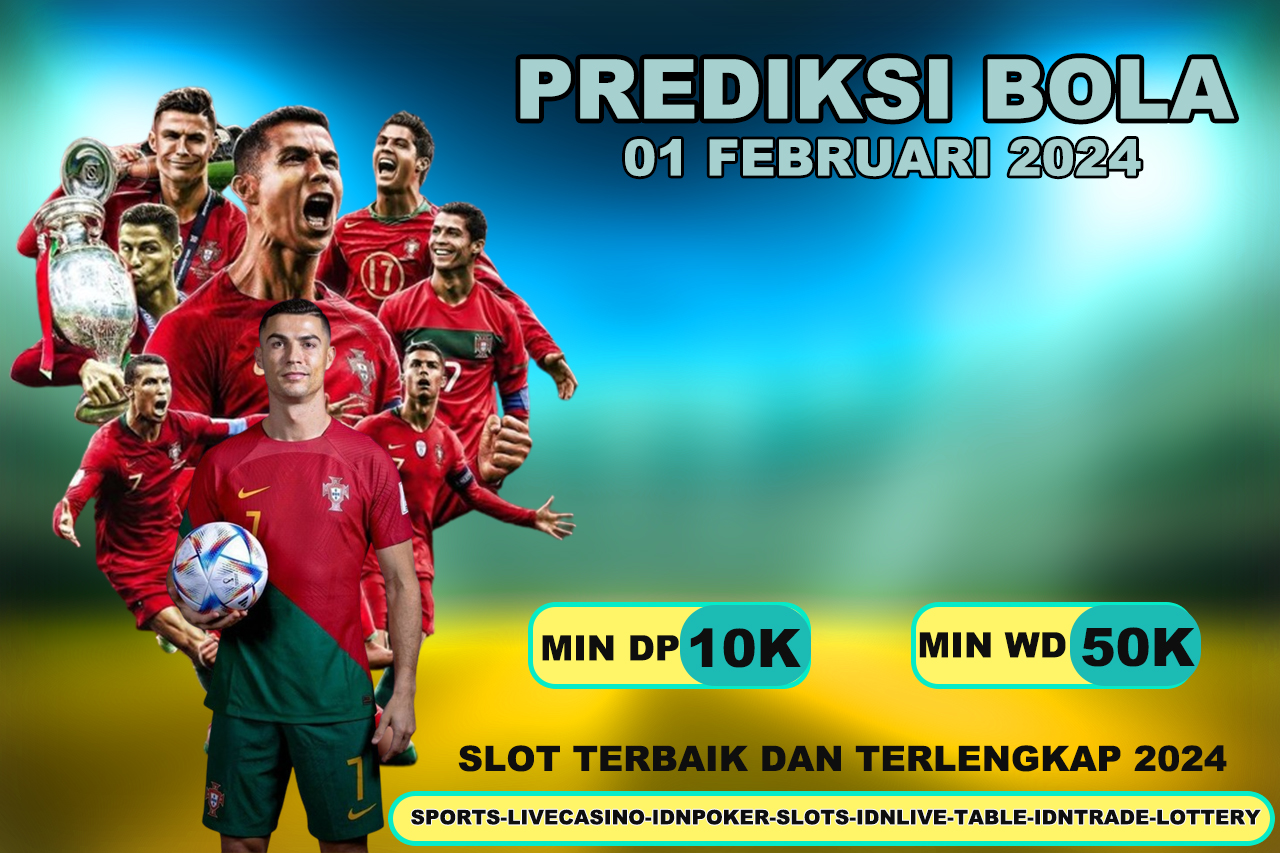 PREDIKSI PERTANDINGAN BOLA 01 – 02 FEBRUARI 2024