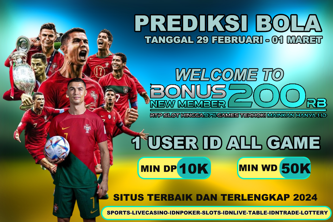 PREDIKSI PERTANDINGAN BOLA 29 FEBRUARI – 01 MARET 2024