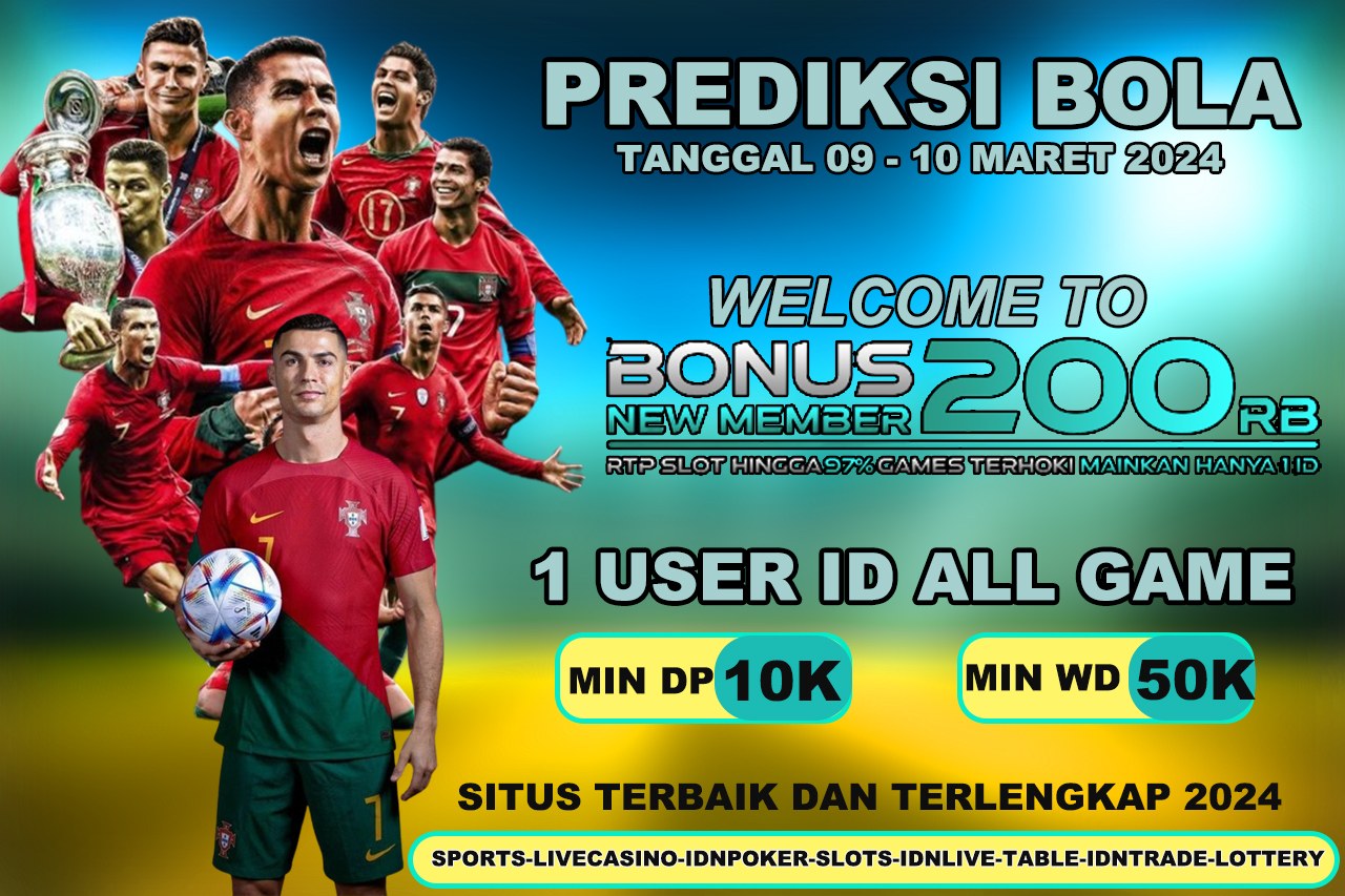 PREDIKSI PERTANDINGAN BOLA TANGGAL 09 – 10 MARET 2024