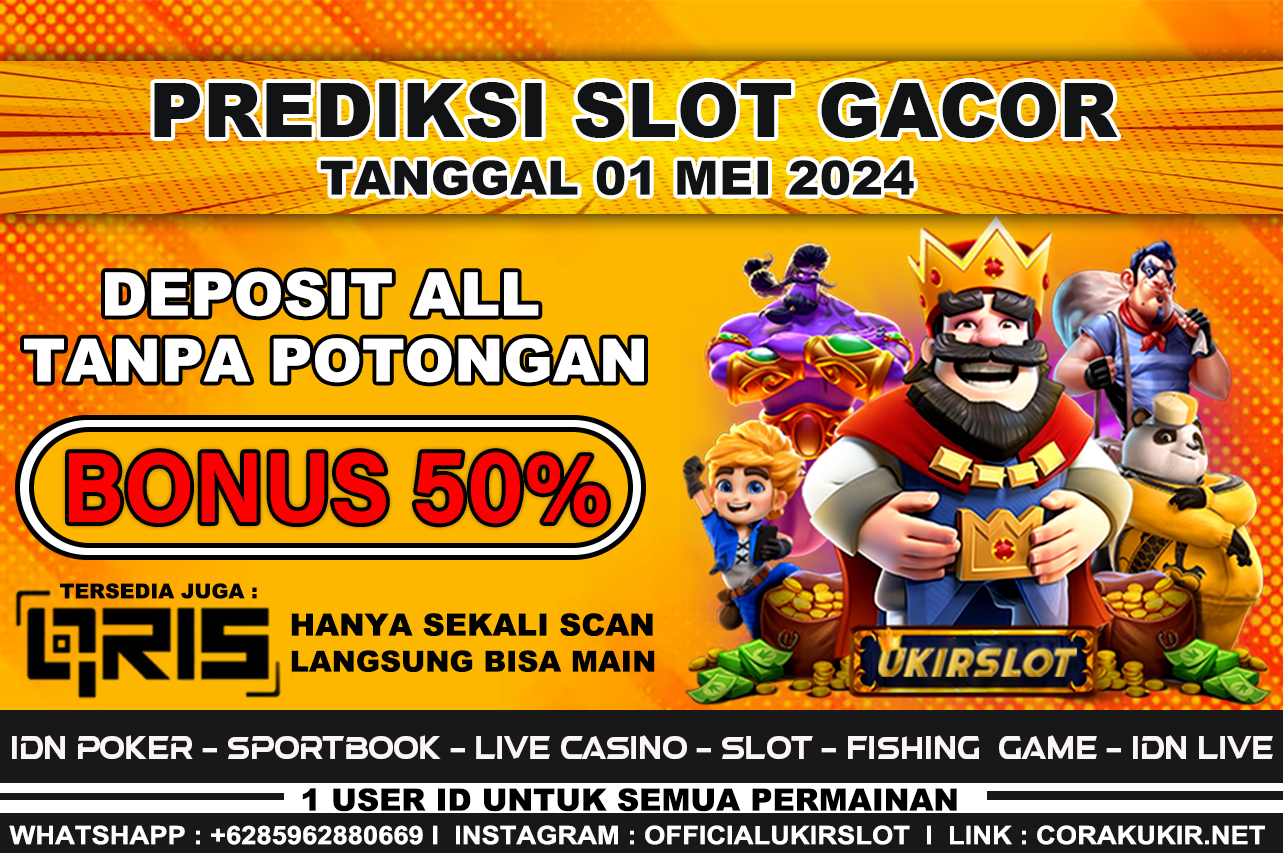 PREDIKSI SLOT ONLINE GACOR TANGGAL 01 MEI 2024