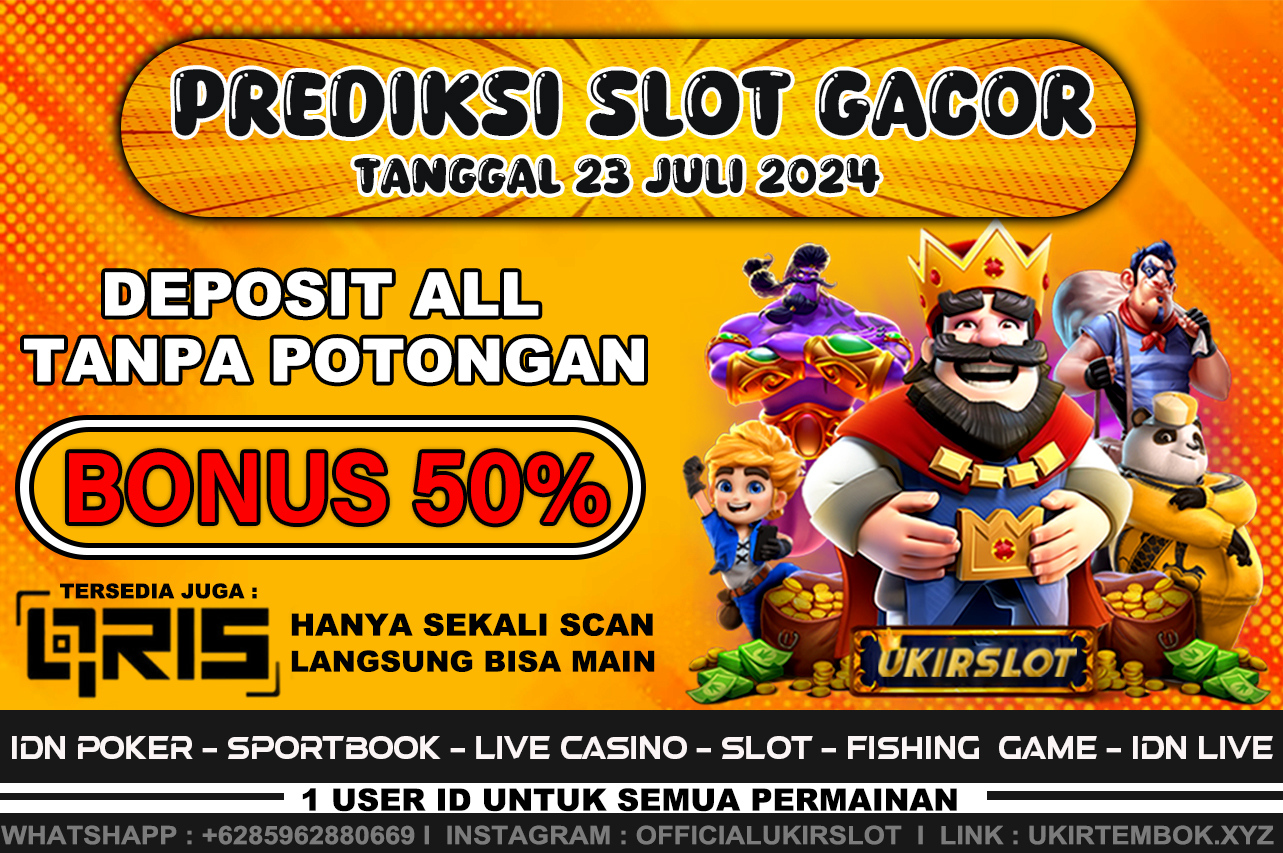 PREDIKSI SLOT GACOR TANGGAL 23 JULI 2024. UKIRSLOT ADALAH SITUS BETINGAN ONLINE SLOT TERLENGKAP DAN TERPERCAYA NOMOR 1 DI INDONESIA