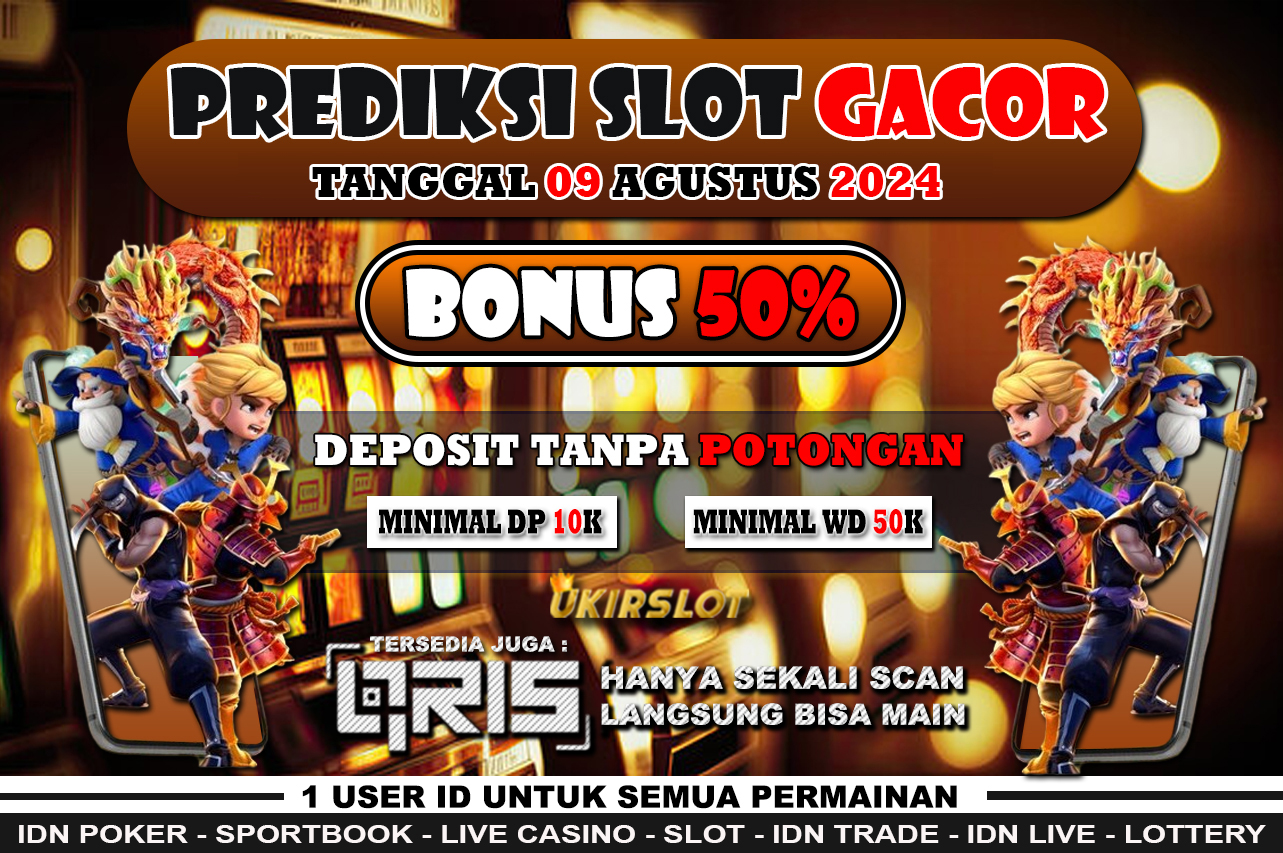 PREDIKSI SLOT GACOR TANGGAL 09 AGUSTUS 2024