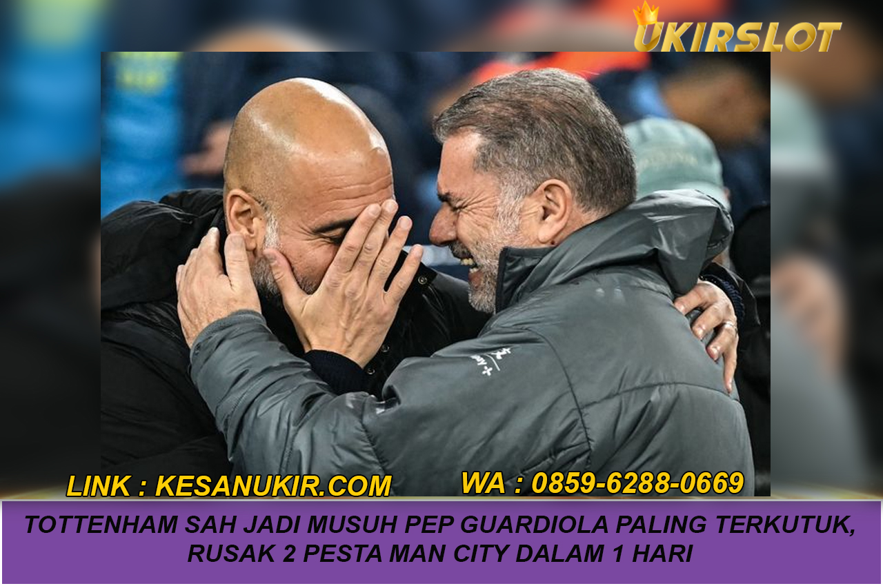 Tottenham Sah Jadi Musuh Pep Guardiola Paling Terkutuk, Rusak 2 Pesta Man City dalam 1 Hari