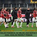 Bukan Salah Fonseca, AC Milan Jadi Bapuk karena Asal-asalan Rekrut Pemain