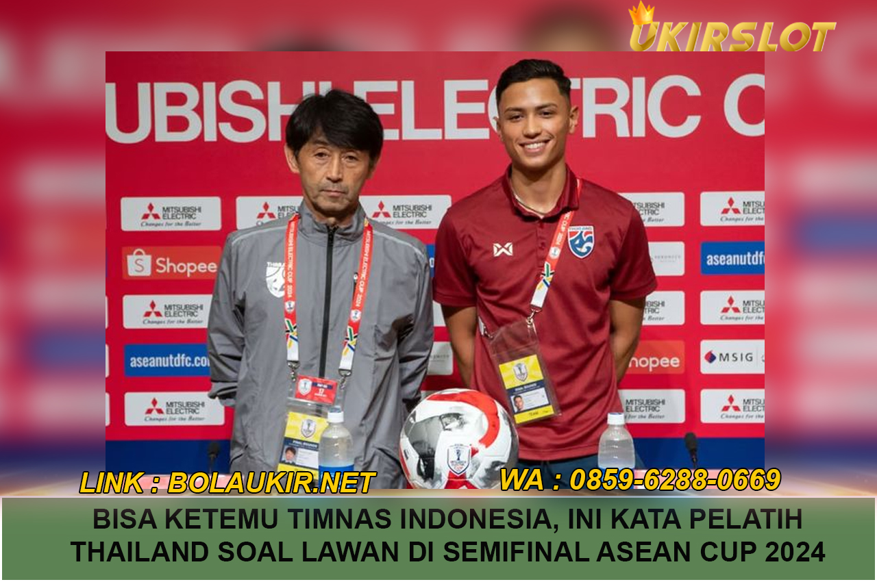 Bisa Ketemu Timnas Indonesia, Ini Kata Pelatih Thailand soal Lawan di Semifinal ASEAN Cup 2024