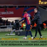 Barcelona Vs Atletico Madrid – Tanpa Lamine Yamal El Barca Tetap Berbahaya, 3 Sosok Bisa Jadi Pembeda