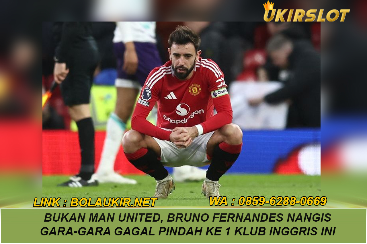 Bukan Man United, Bruno Fernandes Nangis Gara-gara Gagal Pindah ke 1 Klub Inggris Ini