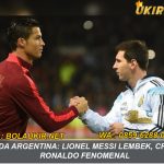 Legenda Argentina: Lionel Messi Lembek, Cristiano Ronaldo Fenomenal