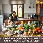 Apa Saja yang Dilarang Kolesterol? Hindari Makanan Ini Saat Natal Agar Tetap Sehat