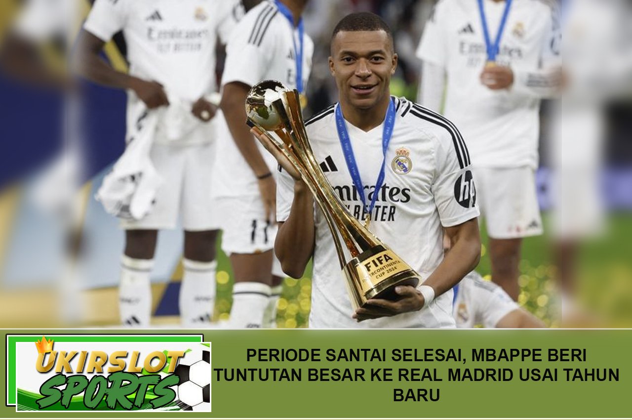 Periode Santai Selesai, Mbappe Beri Tuntutan Besar ke Real Madrid Usai Tahun Baru