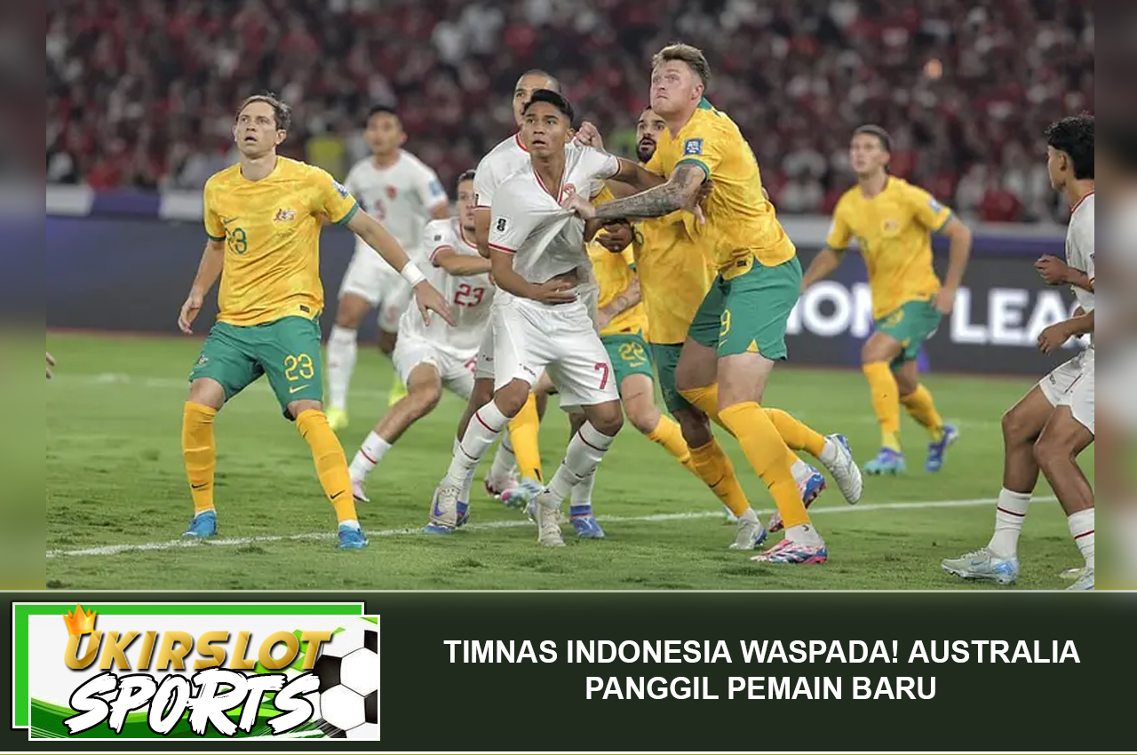 Timnas Indonesia Waspada! Australia Panggil Pemain Baru