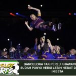 Barcelona Tak Perlu Khawatir karena Sudah Punya Versi Lebih Hebat dari Andres Iniesta