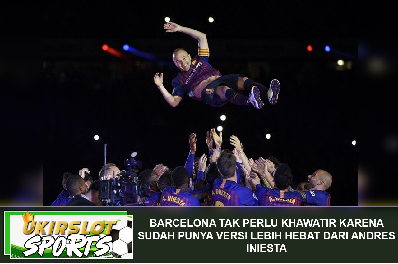 Barcelona Tak Perlu Khawatir karena Sudah Punya Versi Lebih Hebat dari Andres Iniesta