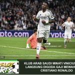 Klub Arab Saudi Minati Vinicius Junior, Langsung Digoda Gaji Mewah Setara Cristiano Ronaldo