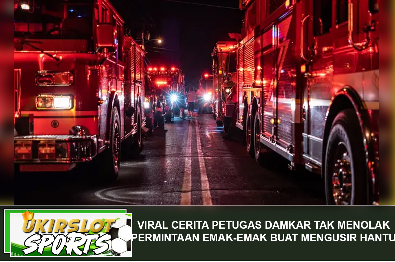 Viral Cerita Petugas Damkar Tak Menolak Permintaan Emak-Emak Buat Mengusir Hantu