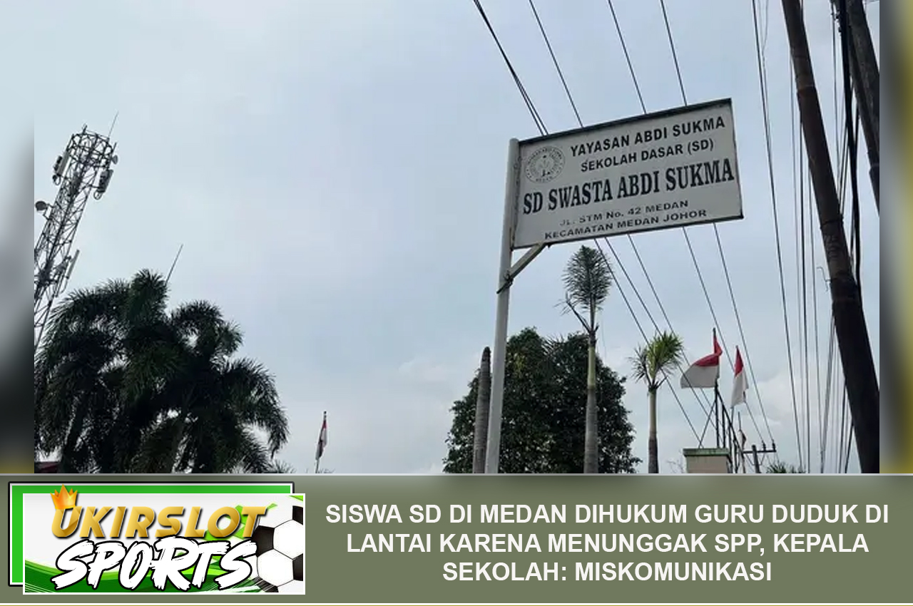 Siswa SD di Medan Dihukum Guru Duduk di Lantai karena Menunggak SPP, Kepala Sekolah: Miskomunikasi