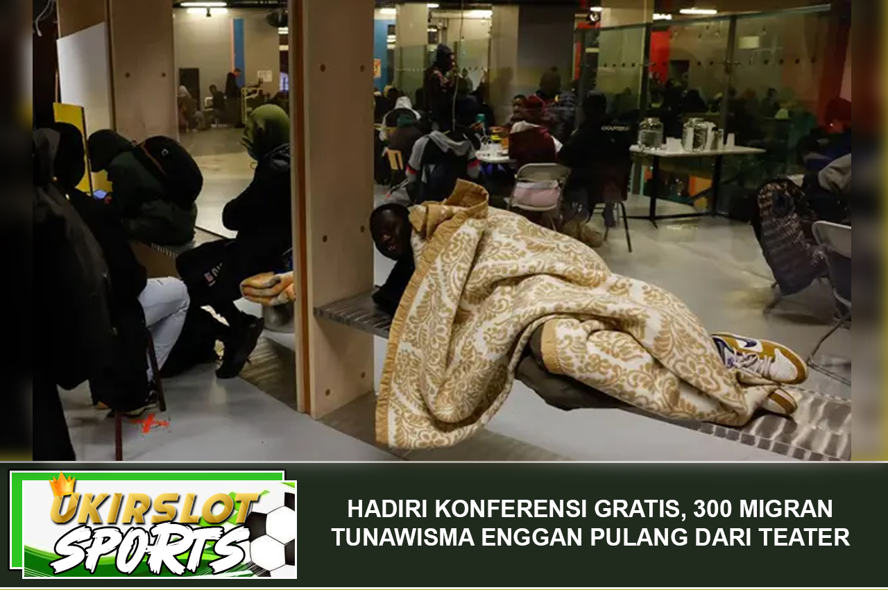 Hadiri Konferensi Gratis, 300 Migran Tunawisma Enggan Pulang dari Teater