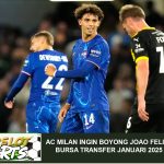 AC Milan Ingin Boyong Joao Felix Sebelum Bursa Transfer Januari 2025 Ditutup