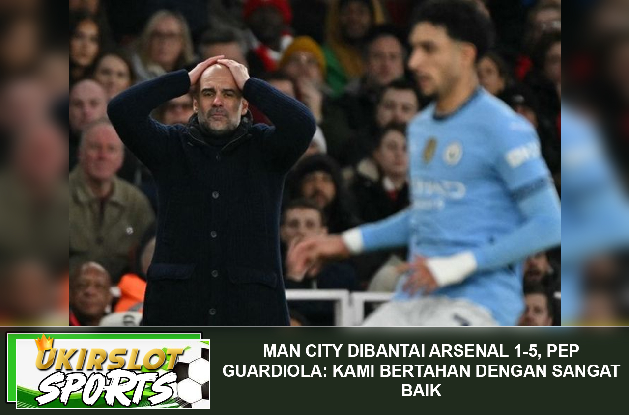 Man City Dibantai Arsenal 1-5, Pep Guardiola: Kami Bertahan dengan Sangat Baik