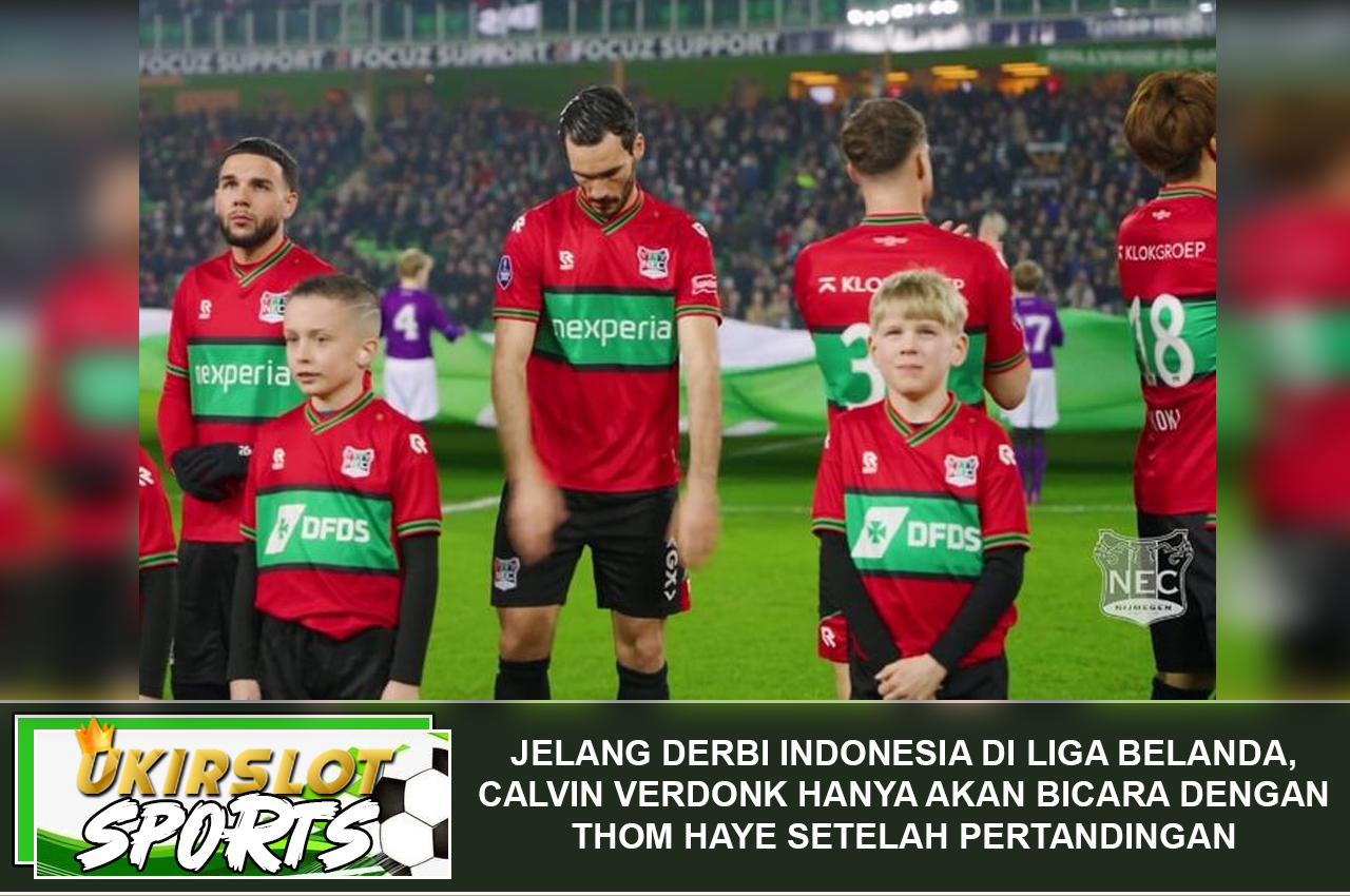 Jelang Derbi Indonesia di Liga Belanda, Calvin Verdonk Hanya akan Bicara dengan Thom Haye setelah Pertandingan