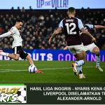 Hasil Liga Inggris – Nyaris Kena Comeback, Liverpool Diselamatkan Trent Alexander-Arnold