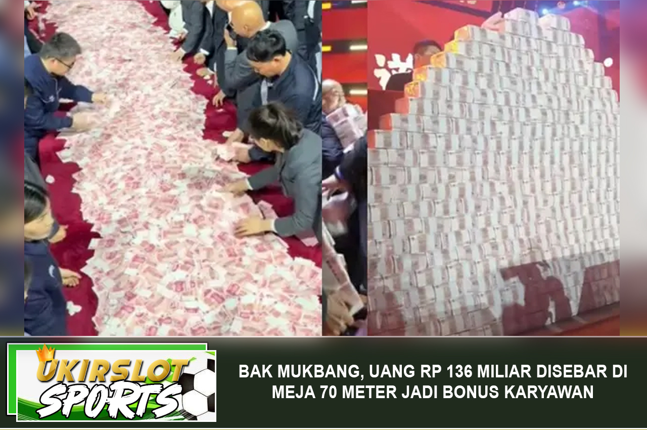 Bak Mukbang, Uang Rp 136 Miliar Disebar di Meja 70 Meter Jadi Bonus Karyawan