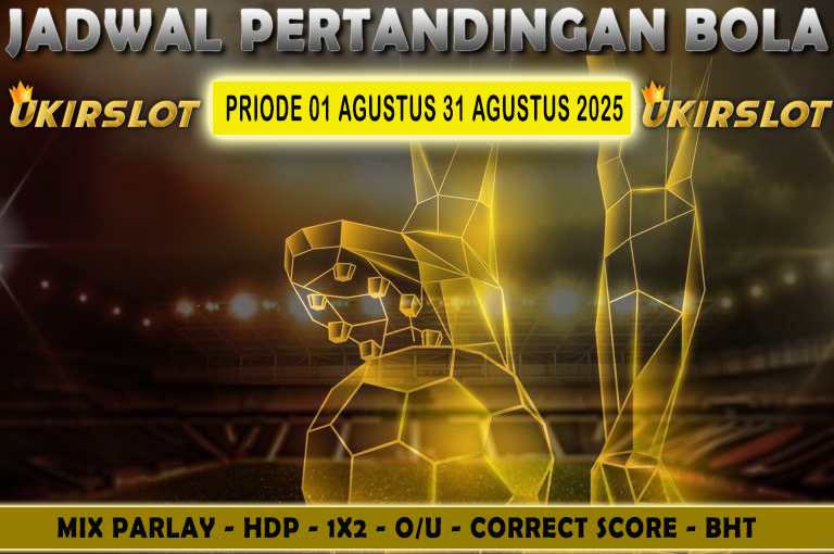 JADWAL PERTANDINGAN BOLA 01 AGUSTUS – 02 AGUSTUS 2025