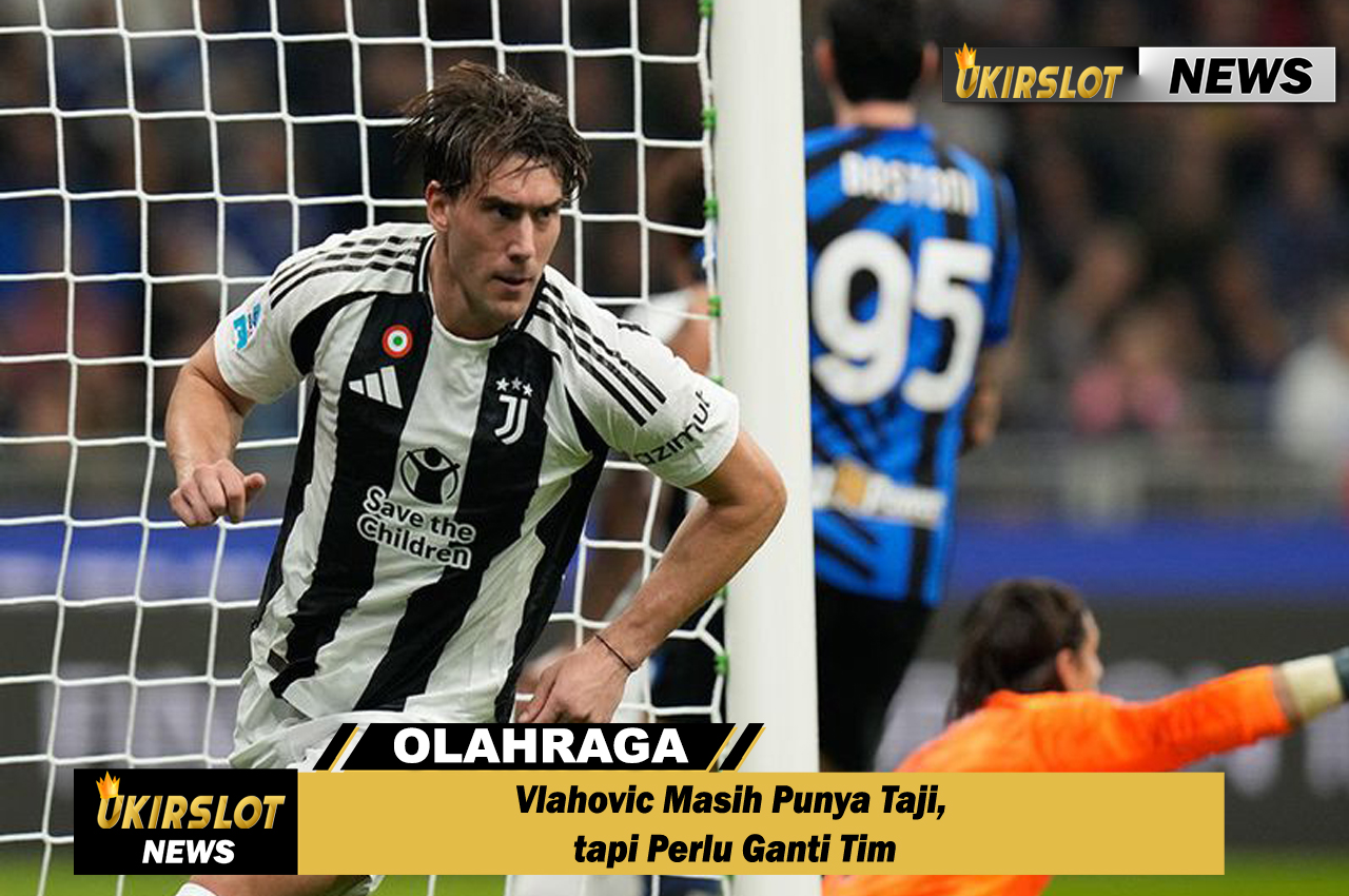 Vlahovic Masih Punya Taji, tapi Perlu Ganti Tim