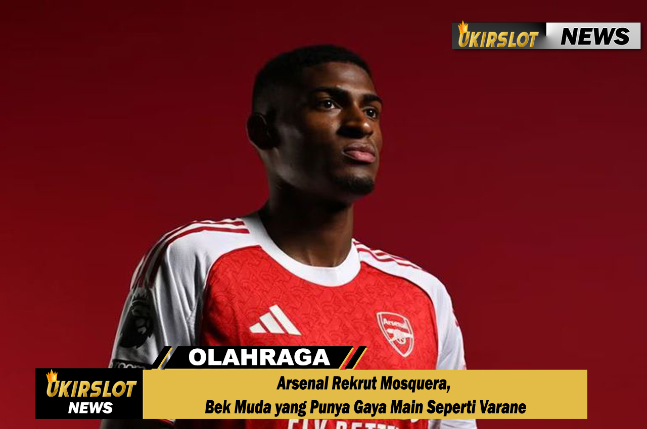 Arsenal Rekrut Mosquera, Bek Muda yang Punya Gaya Main Seperti Varane