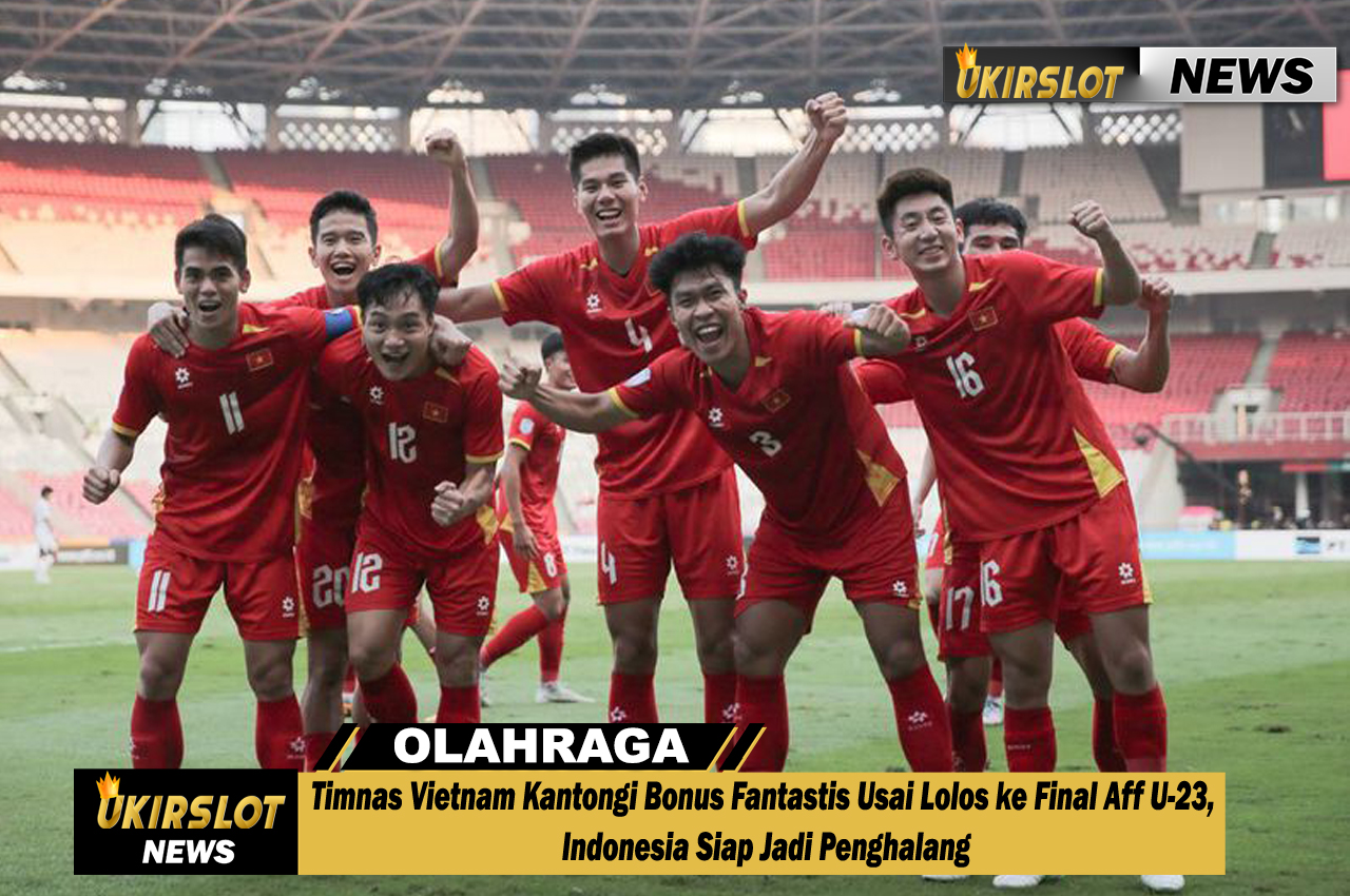 Timnas Vietnam Kantongi Bonus Fantastis Usai Lolos ke Final Aff U-23, Indonesia Siap Jadi Penghalang