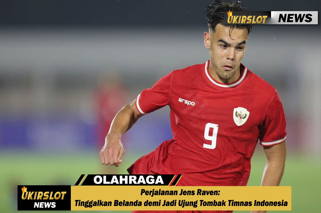 Perjalanan Jens Raven: Tinggalkan Belanda demi Jadi Ujung Tombak Timnas Indonesia