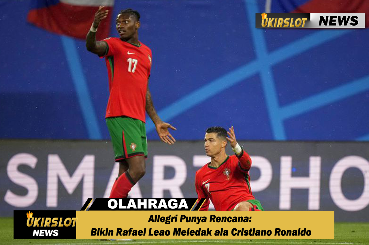 Allegri Punya Rencana: Bikin Rafael Leao Meledak ala Cristiano Ronaldo