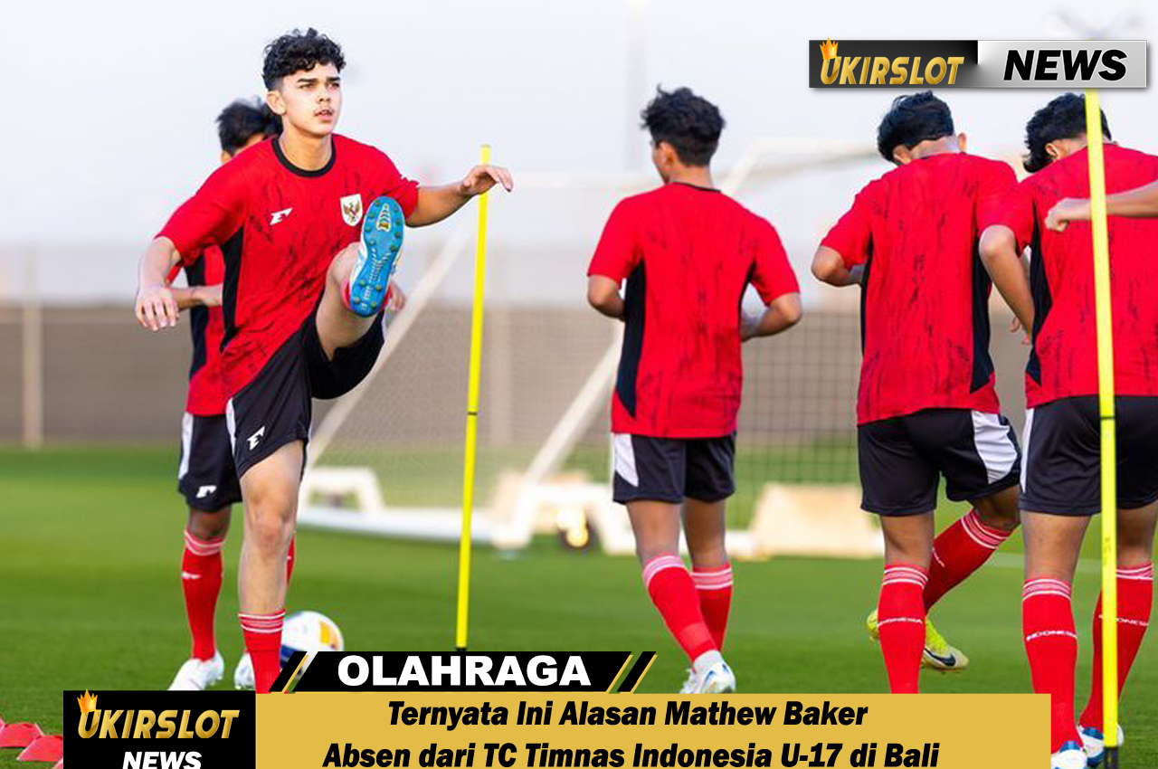 Ternyata Ini Alasan Mathew Baker Absen dari TC Timnas Indonesia U-17 di Bali