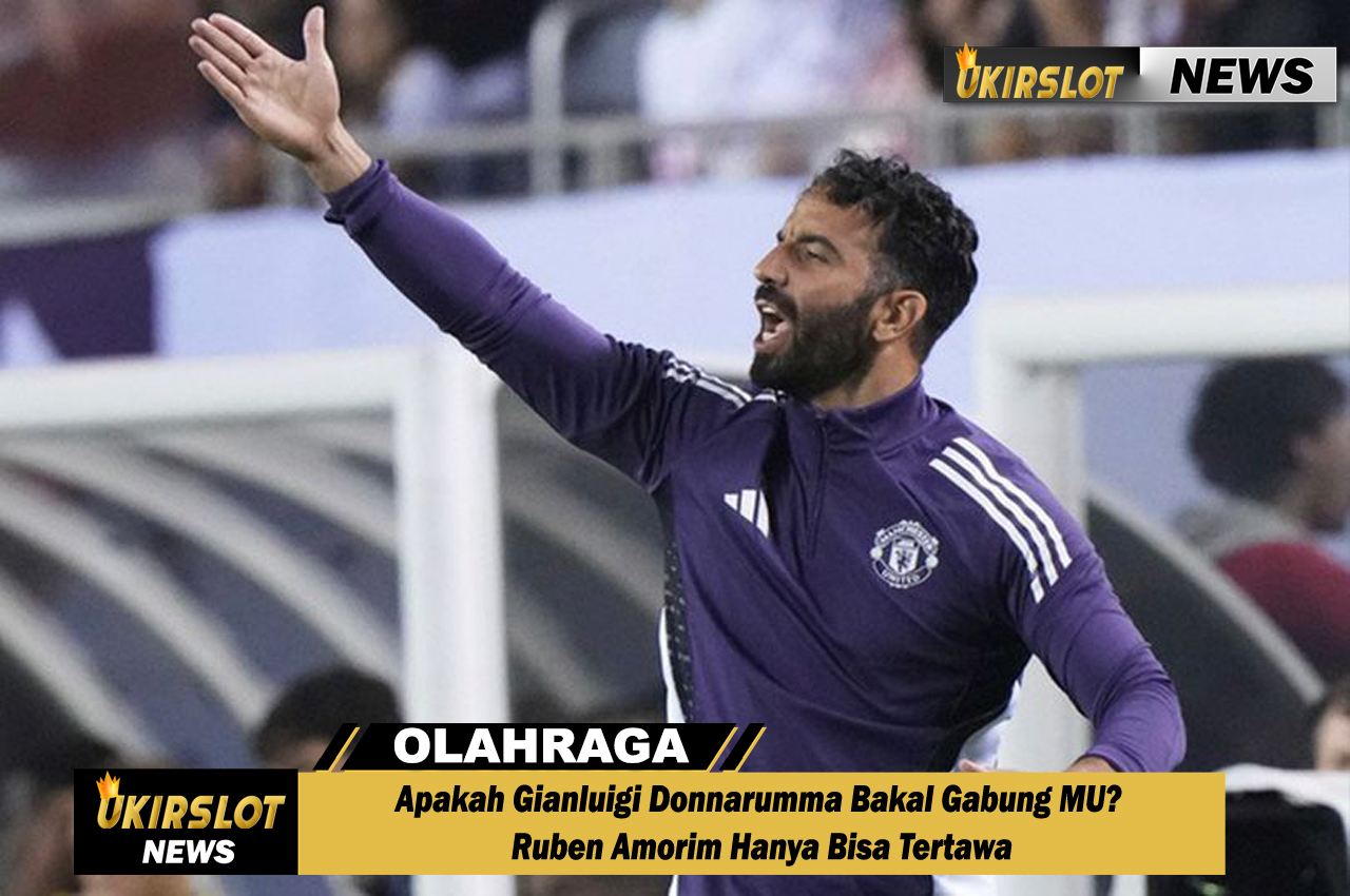 Apakah Gianluigi Donnarumma Bakal Gabung MU? Ruben Amorim Hanya Bisa Tertawa