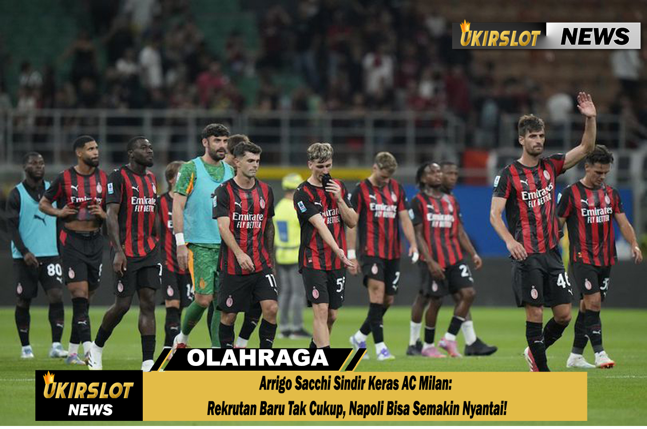 Arrigo Sacchi Sindir Keras AC Milan: Rekrutan Baru Tak Cukup, Napoli Bisa Semakin Nyantai!