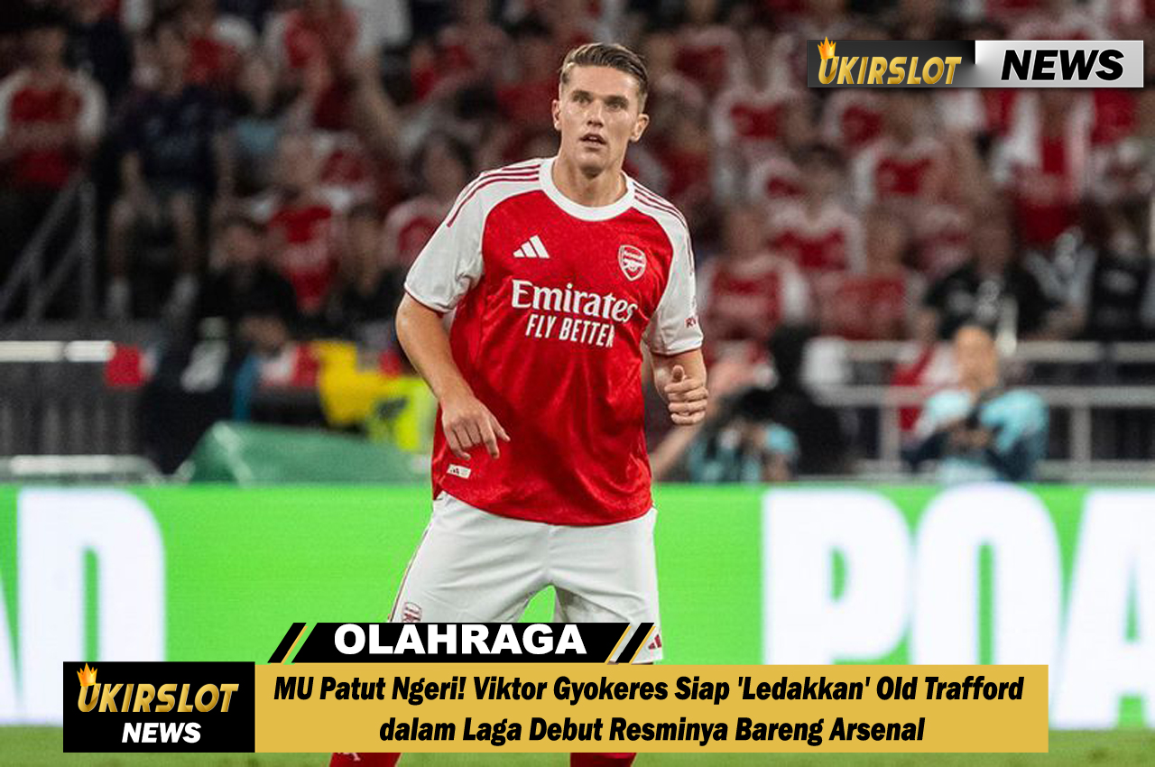 MU Patut Ngeri! Viktor Gyokeres Siap 'Ledakkan' Old Trafford dalam Laga Debut Resminya Bareng Arsenal