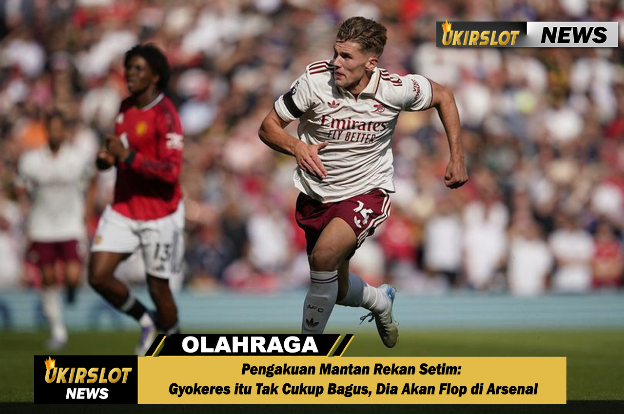 Pengakuan Mantan Rekan Setim: Gyokeres itu Tak Cukup Bagus, Dia Akan Flop di Arsenal