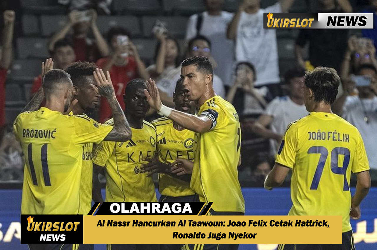 Al Nassr Hancurkan Al Taawoun: Joao Felix Cetak Hattrick, Ronaldo Juga Nyekor