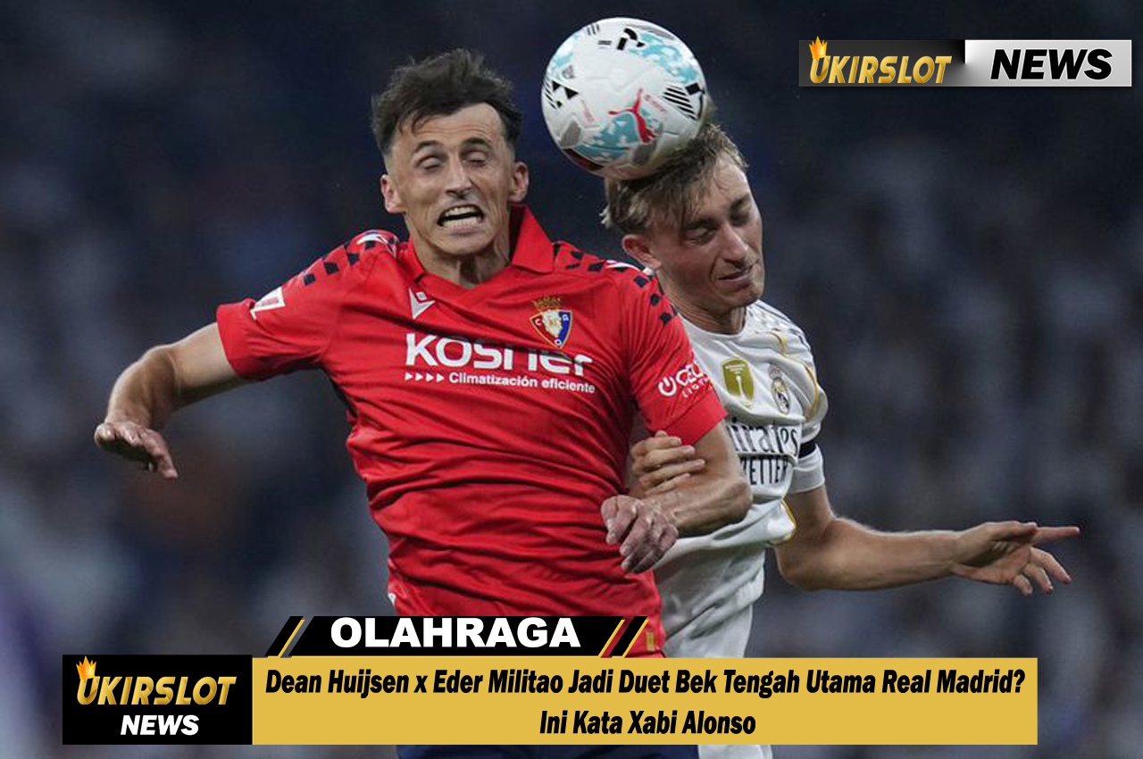 Dean Huijsen x Eder Militao Jadi Duet Bek Tengah Utama Real Madrid? Ini Kata Xabi Alonso