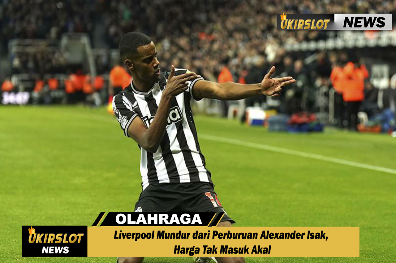 Liverpool Mundur dari Perburuan Alexander Isak, Harga Tak Masuk Akal