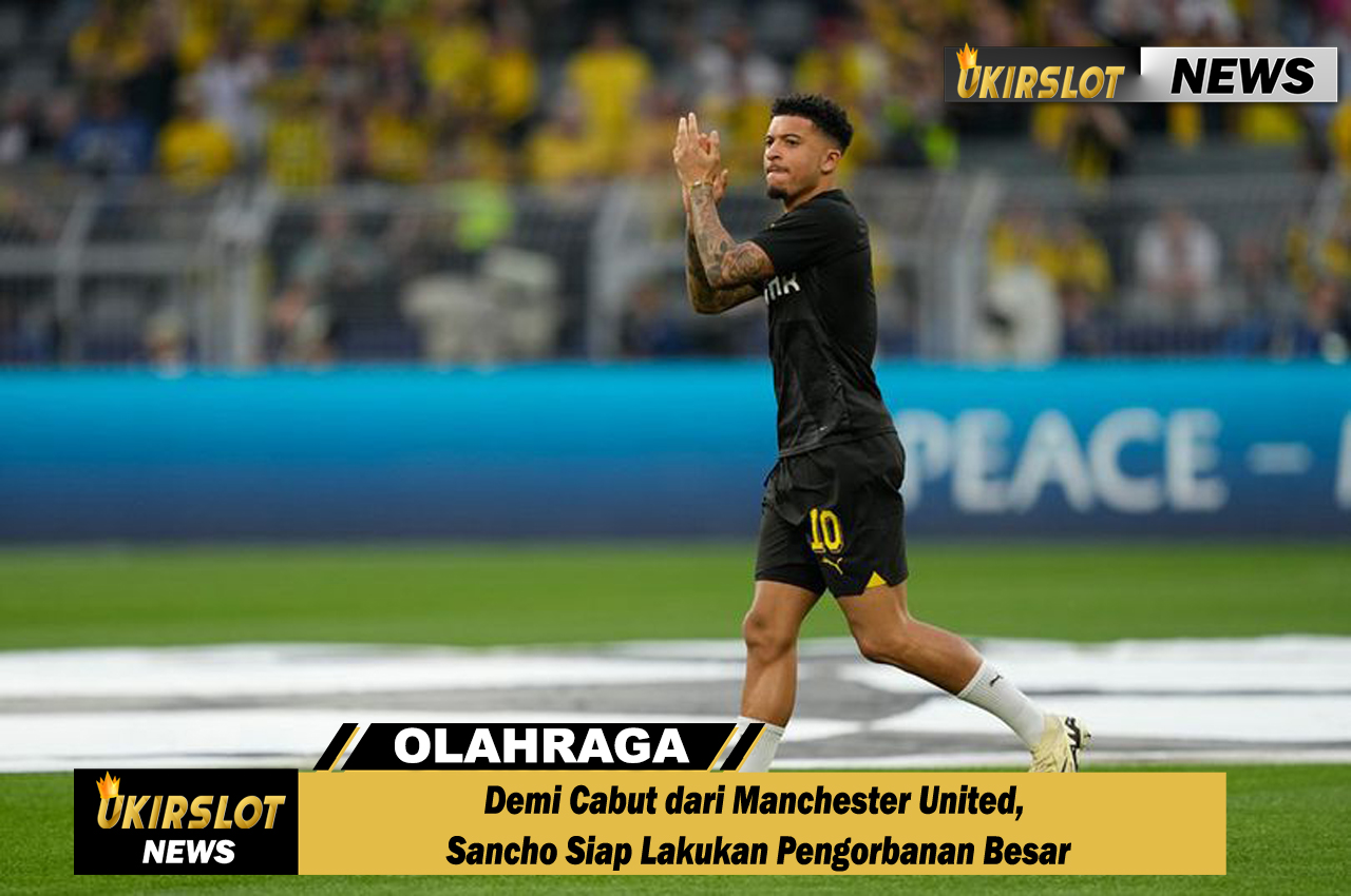 Demi Cabut dari Manchester United, Sancho Siap Lakukan Pengorbanan Besar